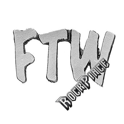 FTW - kitűző / fémjelvény