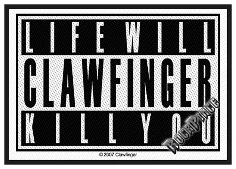 Clawfinger - Life Will Kill You - kisfelvarró - SP2179