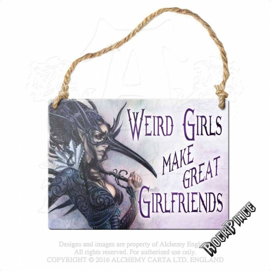 Alchemy - Weird Girls Make Great Girlfriends - fémtábla ALHS13