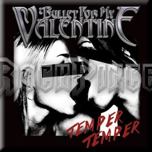 Bullet For My Valentine: Temper Temper - hűtőmágnes - BFMVMAG01