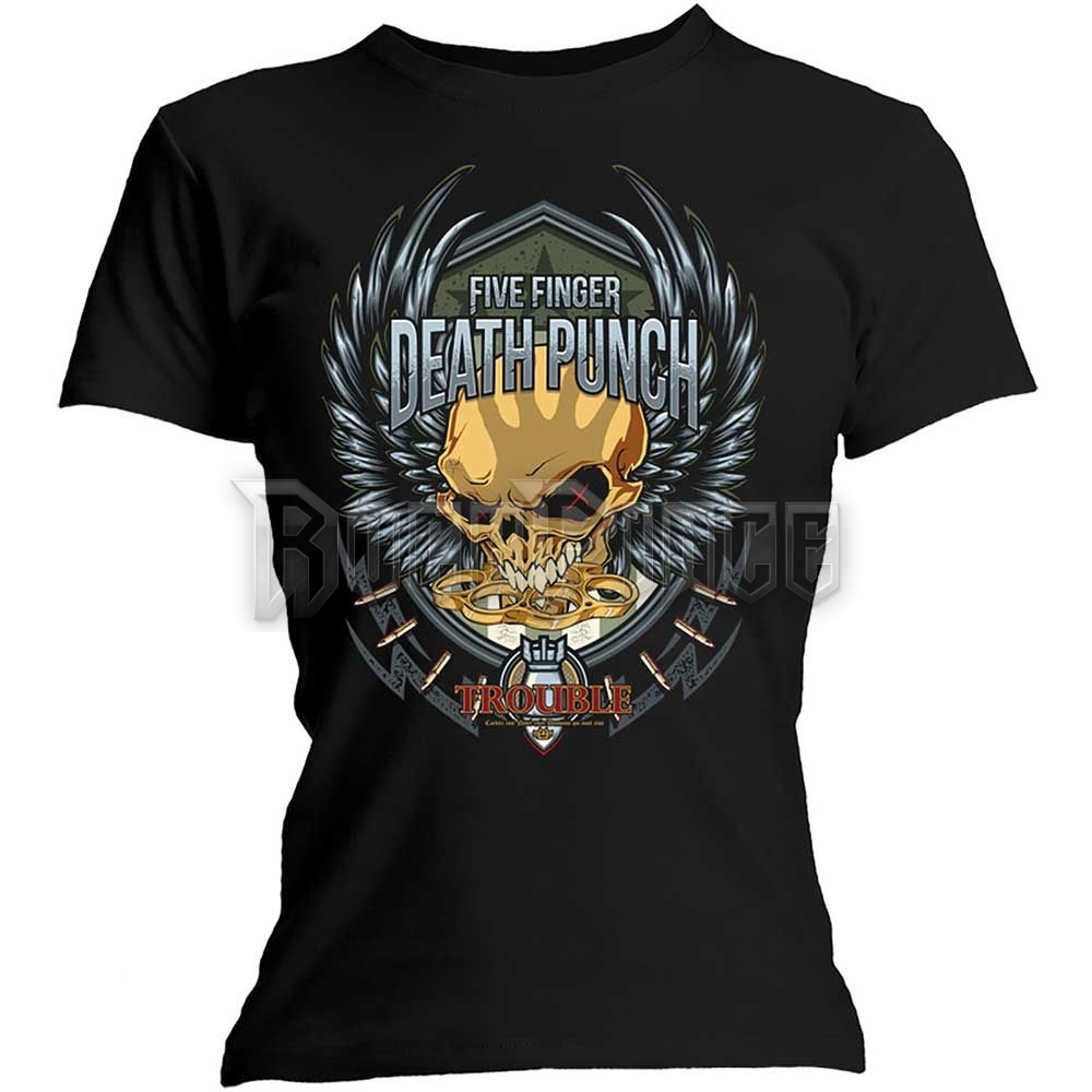 Five Finger Death Punch - Trouble - női póló - FFDPTS24LB