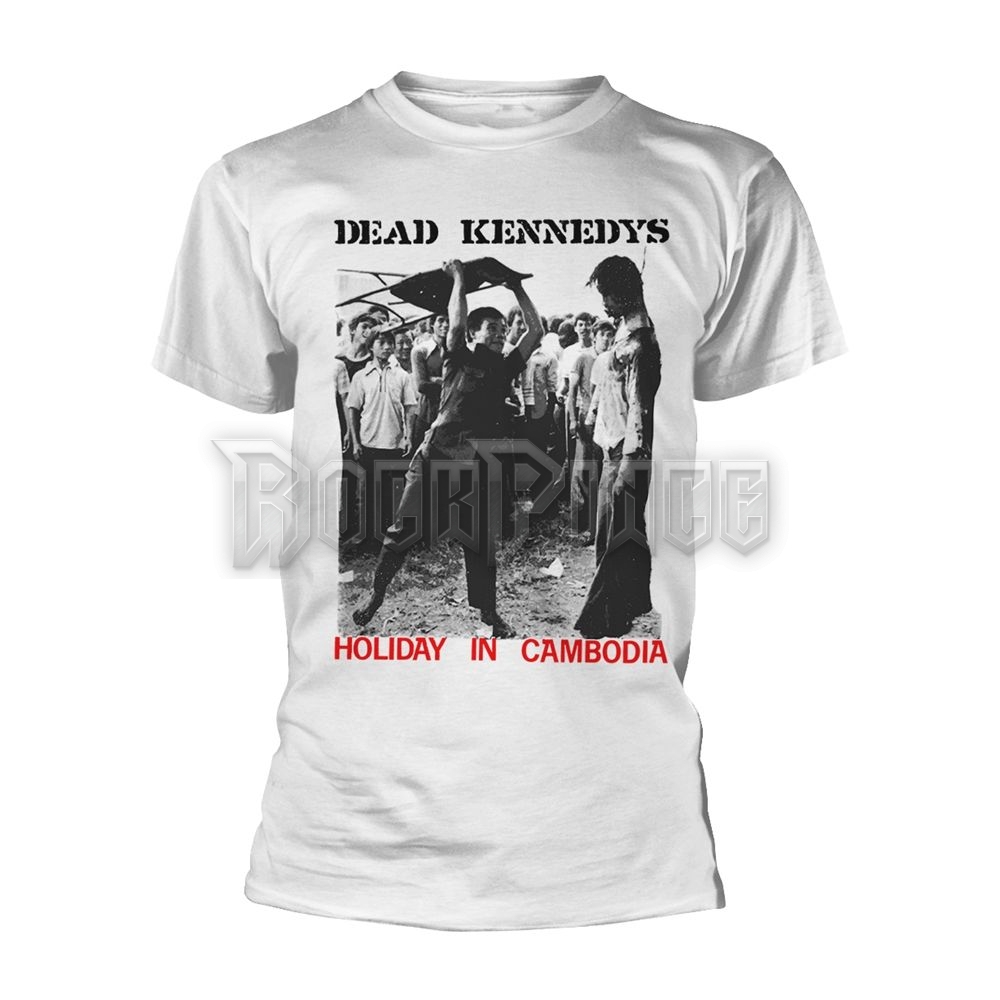 DEAD KENNEDYS - HOLIDAY IN CAMBODIA (WHITE) - unisex póló - PH11101