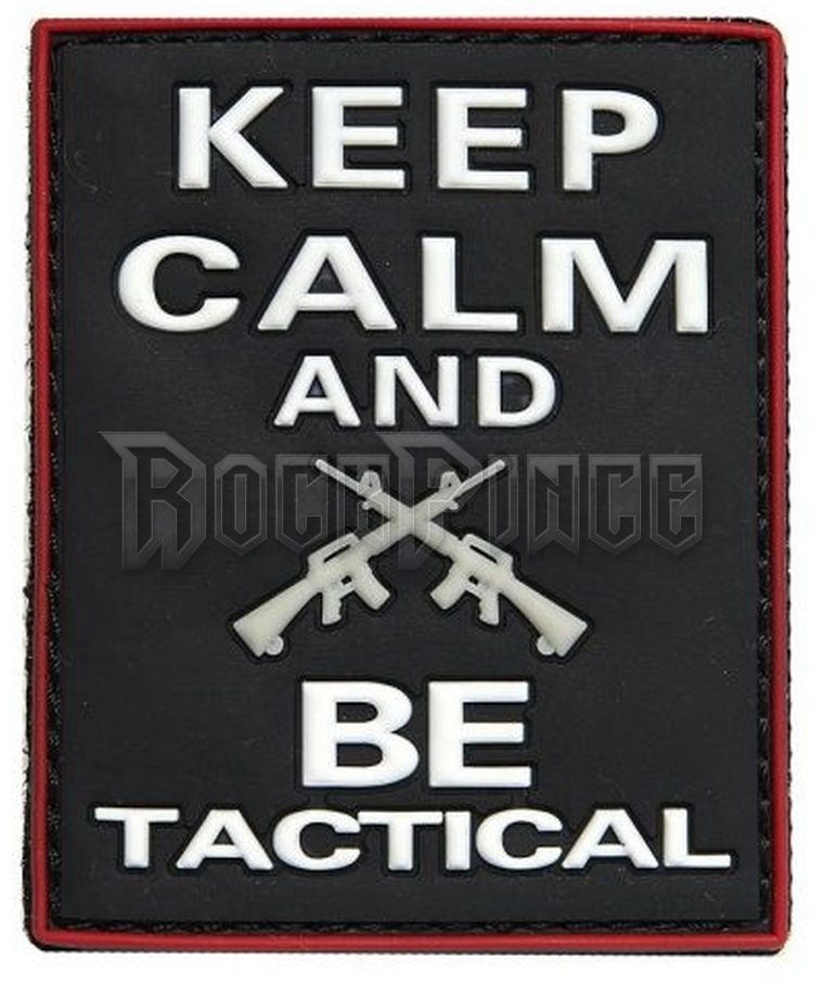 Keep calm and be tactical - PVC felvarró - BIZ02119