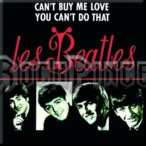 The Beatles - Can't Buy Me Love/You Can't Do That (French Release) - hűtőmágnes - BEATMAG45