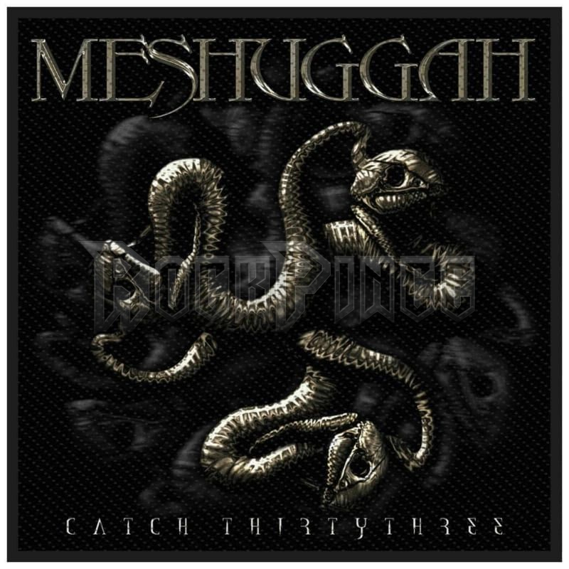 MESHUGGAH - Catch 33 - kisfelvarró - SP2962